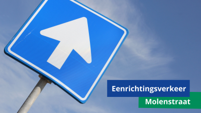 Eenrichtingsverkeer Molenstraat blijft voorlopig van kracht - Eenrichtingsverkeer Molenstraat Eenrichtingsverkeer Molenstraat blijft voorlopig van kracht - Eenrichtingsverkeer Molenstraat